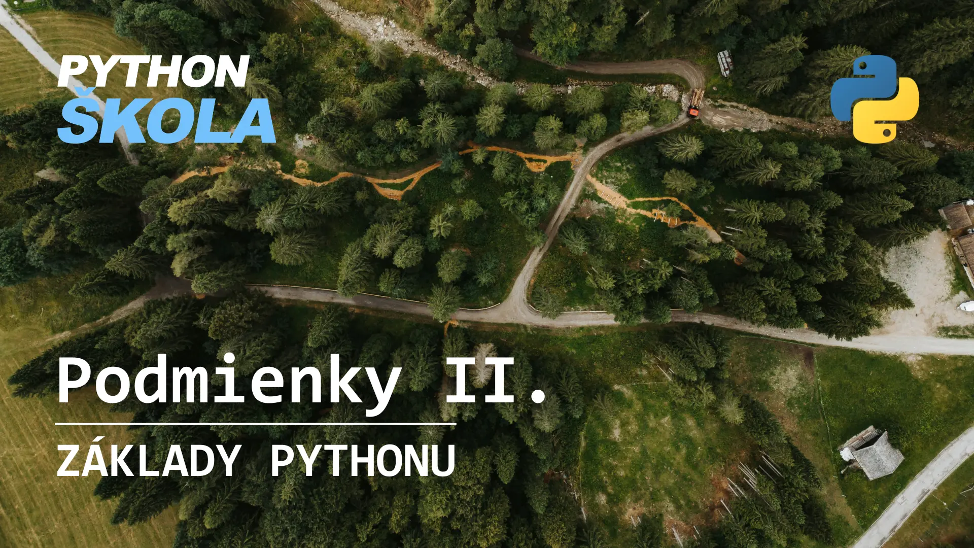 Podmienky II. - vetvenie a komplexná logika