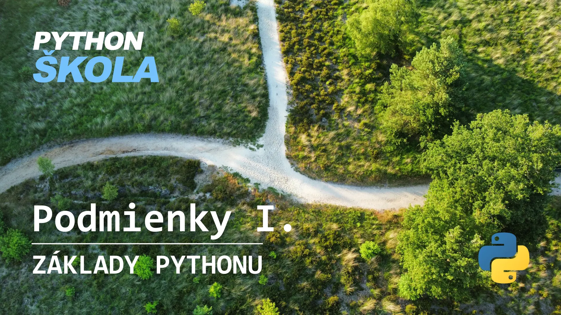 Podmienky - logické rozhodovanie programu